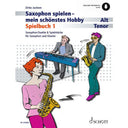 Saxophon spielen - mein schönstes Hobby von Dirko Juchem Saxophon-Duette und Spielstücke für Saxophon und Klavier